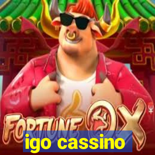 igo cassino